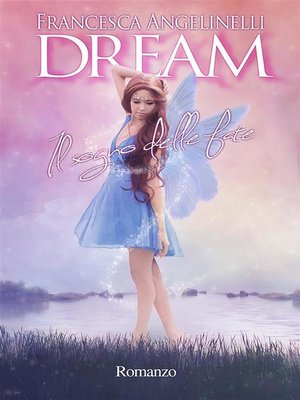 cover image of Dream. Il sogno delle fate